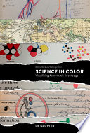 Science in Color : Visualizing Achromatic Knowlegde /