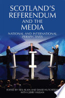 Scotland's referendum and the media : national and international perspectives /