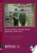 Screen culture and the social question, 1880-1914 / ludwig Vogl-Bienek ; Richard Crangle.