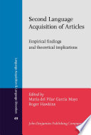 Second language acquisition of articles : empirical findings and theoretical implications /