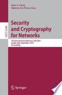 Security and cryptography for networks : 7th international conference, SCN 2010, Amalfi, Italy, September 13-15, 2010 : proceedings / Juan A. Garay, Roberto De Prisco (eds.).