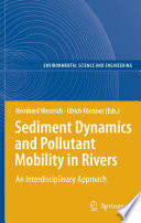 Sediment dynamics and pollutant mobility in rivers : an interdisciplinary approach /