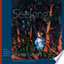 Seeking : poetry and prose inspired by the art of Jonathan Green / edited by Kwame Dawes and Marjory Wentworth.