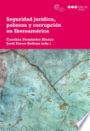 Seguridad juridica, pobreza y corrupcion en Iberoamerica /