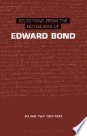 Selections from the notebooks of Edward Bond.