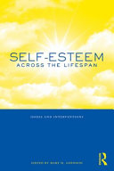 Self-esteem across the lifespan : issues and interventions /