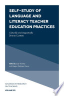 Self-study of language and literacy teacher education practices : culturally and linguistically diverse contexts /