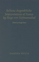 Seltene Augenblicke : interpretations of poems by Hugo von Hofmannsthal /