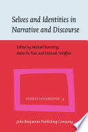 Selves and identities in narrative and discourse / edited by Michael Bamberg, Anna De Fina, Deborah Schiffrin.