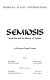 Semiosis : semiotics and the history of culture : in honorem Georgii Lotman /