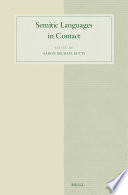 Semitic languages in contact / edited by Aaron Michael Butts ; contributors, Ahmad Al-Jallad [and twenty four others].