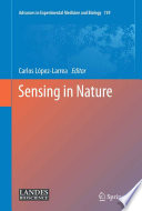 Sensing in nature / edited by Carlos López-Larrea.