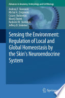 Sensing the environment : regulation of local and global homeostasis by the skin's neuroendocrine system /