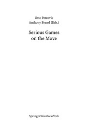 Serious games on the move / Otto Petrovic, Anthony Brand (eds.).