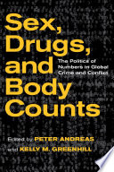 Sex, drugs, and body counts : the politics of numbers in global crime and conflict /