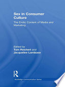 Sex in consumer culture : the erotic content of media and marketing /