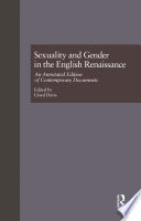 Sexuality and gender in the English Renaissance : an annotated edition of contemporary documents /