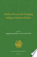 Shades of gray in the changing religious markets of China /