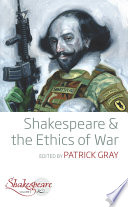Shakespeare & the ethics of war /