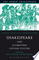 Shakespeare and Elizabethan popular culture / edited by Stuart Gillespie and Neil Rhodes.