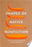 Shapes of Native nonfiction : collected essays by contemporary writers /