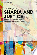 Sharia and Justice : An Ethical, Legal, Political, and Cross-cultural Approach /