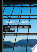 Shifting visions : gender and discourses /