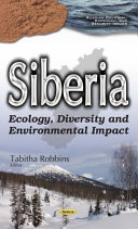 Siberia : ecology, diversity and environmental impact /