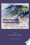 Singing for themselves : essays on women in popular music /