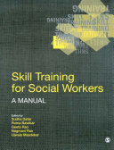 Skill training for social workers : a manual /