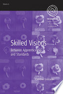 Skilled visions : between apprenticeship and standards /