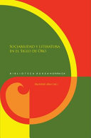 Sociabilidad y literatura en el Siglo de Oro / Mechthild Albert (ed.).