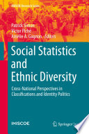 Social Statistics and Ethnic Diversity Cross-National Perspectives in Classifications and Identity Politics /