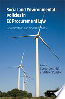 Social and environmental policies in EC procurement law : new directives and new directions /