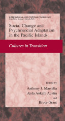 Social change and psychosocial adaptation in the Pacific Islands /