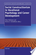 Social constructionism in vocational psychology and career development /