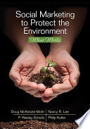 Social marketing to protect the environment : what works /