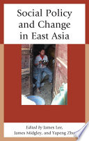 Social policy and change in East Asia /
