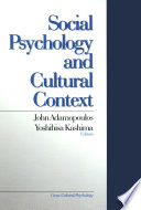 Social psychology and cultural context / John Adamopoulos, Yoshihisa Kashima, editors.