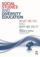 Social studies and diversity education what we do and why we do it /