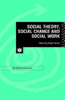 Social theory, social change and social work /