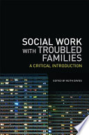 Social work with troubled families : a critical introduction /