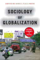 Sociology of globalization : globalizing cultures, economies, and politics /