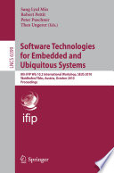 Software technologies for embedded and ubiquitous systems : 8th IFIP WG 10.2 International Workshop, SEUS 2010, Waidhofen/Ybbs, Austria, October 13-15, 2010 : proceedings /