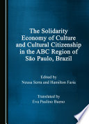 Solidarity economy of culture and cultural citizenship in the abc region of sao paulo, brazil.