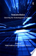Somatechnics : queering the technologisation of bodies /