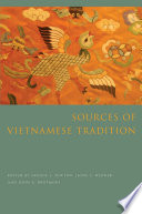 Sources of Vietnamese tradition / edited by George E. Dutton, Jayne S. Werner, and John K. Whitmore.