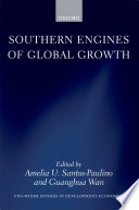 Southern engines of global growth / edited by Amelia U. Santos-Paulino, Guanghua Wan.