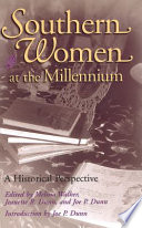 Southern women at the millennium : a historical perspective / edited by Melissa Walker, Jeanette R. Dunn, and Joe P. Dunn.