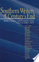 Southern writers at century's end / Jeffrey J. Folks & James A. Perkins, editors ; contributors, David Aiken [and twenty-one others].